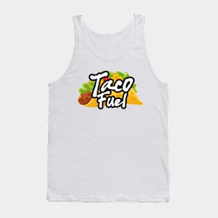 Taco Fuel  🌮🌮 Tank Top